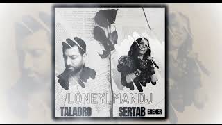Sertab Erener & Taladro - Unutursun için yana yana ;) - (Mix Edition)