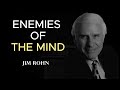 Enemies of The Mind l Powerful Motivational Speech by Jim Rohn
