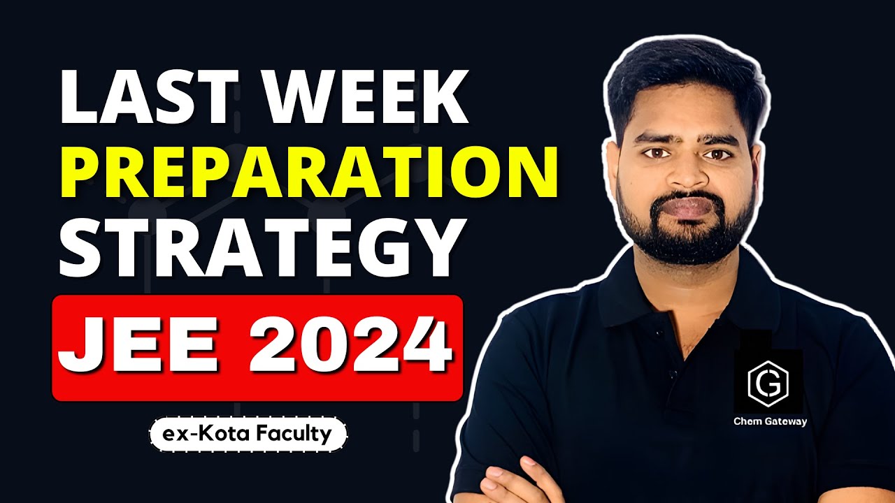 Last Week Preparation Strategy | 🔥Motivation 🔥| for JEE 2024 #jee2024 ...