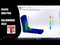 Static Analysis Solidworks 2024 | #solidworkssimulation