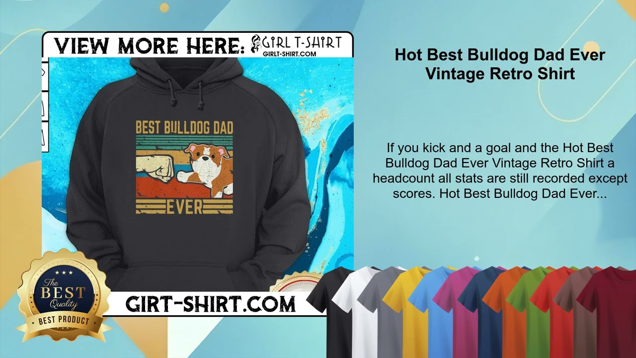 Hot Best Bulldog Dad Ever Vintage Retro Shirt