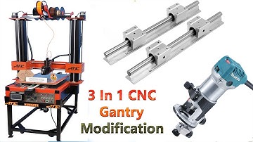 3 in 1 CNC , 3d printer, Laser engraver, Router Gantry  Modification