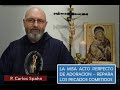 LA MISA ACTO  PERFECTO DE ADORACION - REPARA LOS PECADOS COMETIDOS - P. CARLOS SPAHN