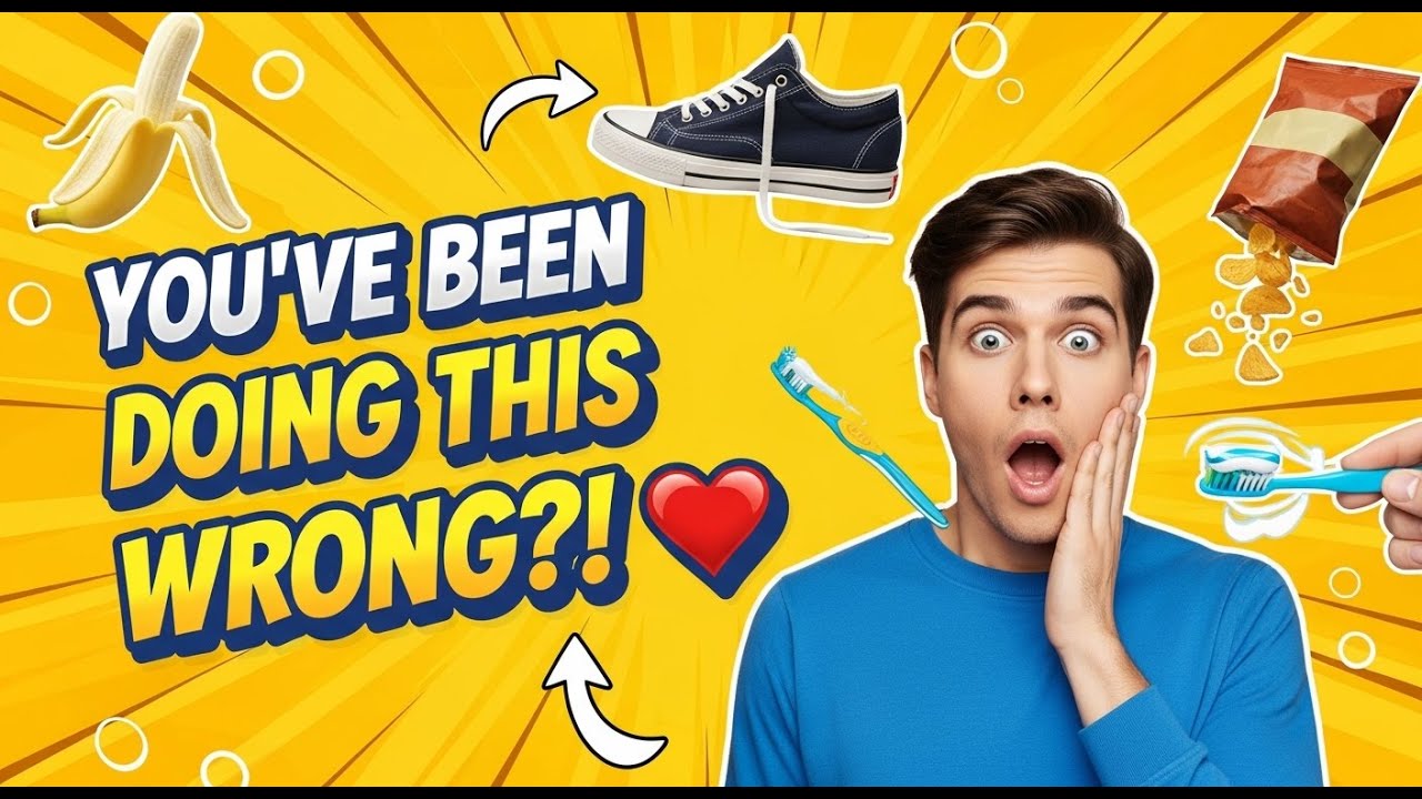 7 Things You’ve Been Doing Wrong Your Whole Life YouTube