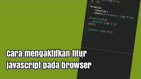 Cara mengaktifkan fitur javascript pada browser