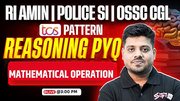 RI AMIN, OSSC CGL, Odisha SI 2025 | Reasoning Classes | MATHEMATICAL OPERATION PYQs | Mrutunjaya Sir