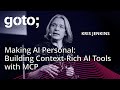 Making AI Personal: Building Context-Rich AI Tools with MCP • Kris Jenkins • GOTO 2025