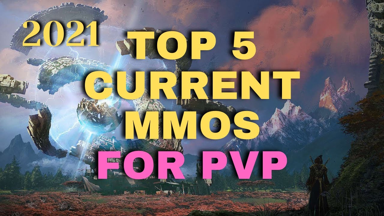 TOP 5 Current MMOs For PVP Players in 2021 (Available Right Now)