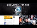 Linux Distros for New Users