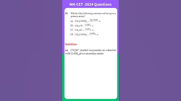 Which of the following reactions will not give a primary amines…| MH-CET-2024 | 12th Chemistry