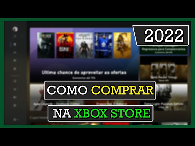 Como Comprar na Xbox Store em 2022?