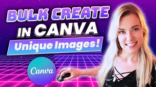 Bulk Create Social Media Designs in Canva Sheets with UNIQUE Images & Backgrounds