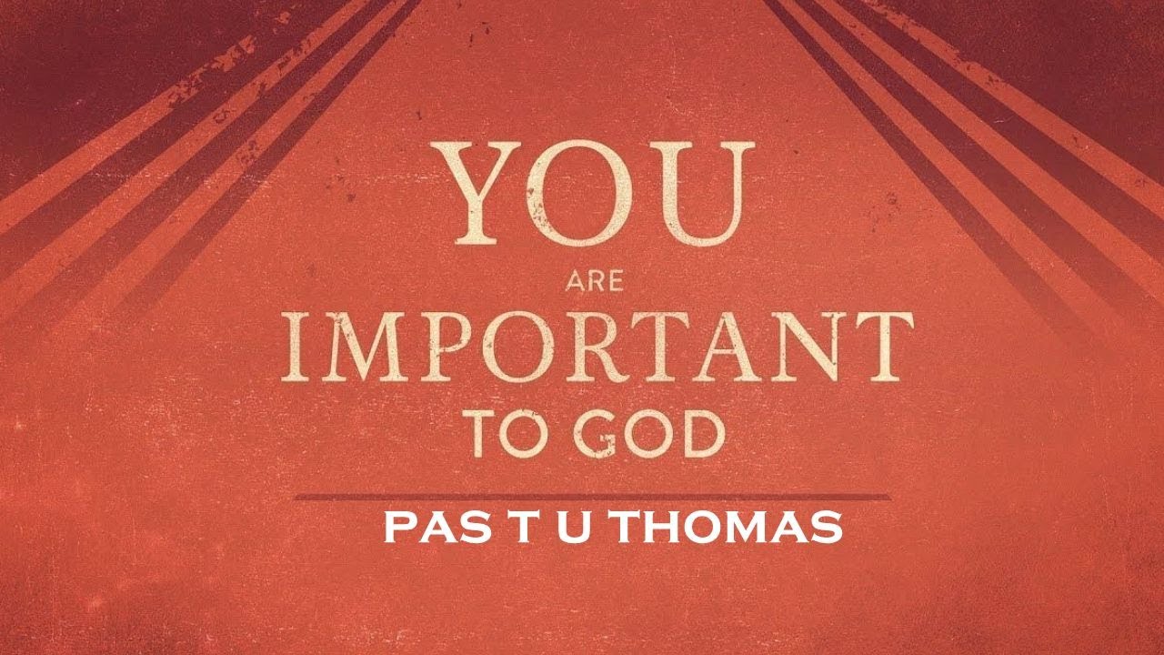 TPM|Message|Your Important  to GOD|Pas T U Thomas