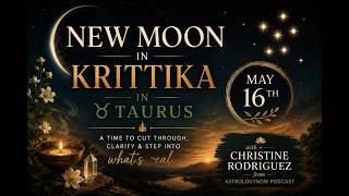 Famous New Moon in Taurus May 16th: Grounded, Objective, and Seeking Inner Truth Wealth