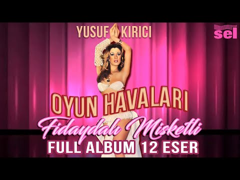 Fidaydali Misketli Oyun Havaları - Full Album - Yusuf Kırıcı - Orijinal Kayıtlar Remastered