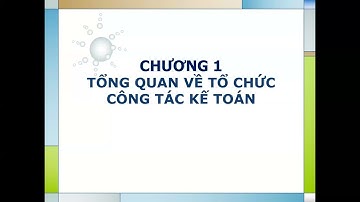 PhamVanA| Tổ chức thực hiện công tác kế toán | Buổi 1
