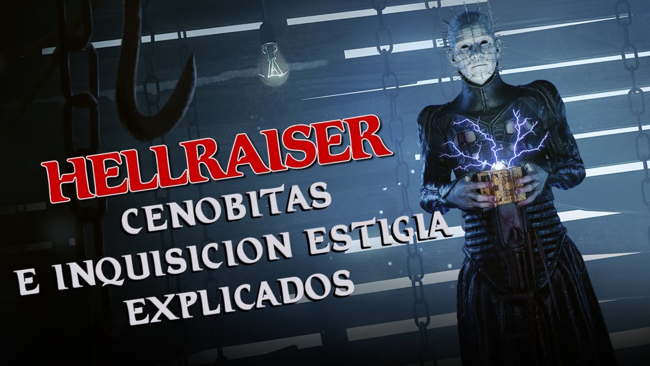 HELLRAISER: Todos los CENOBITAS e INQUISICIÓN ESTIGIA explicados! - YouTube