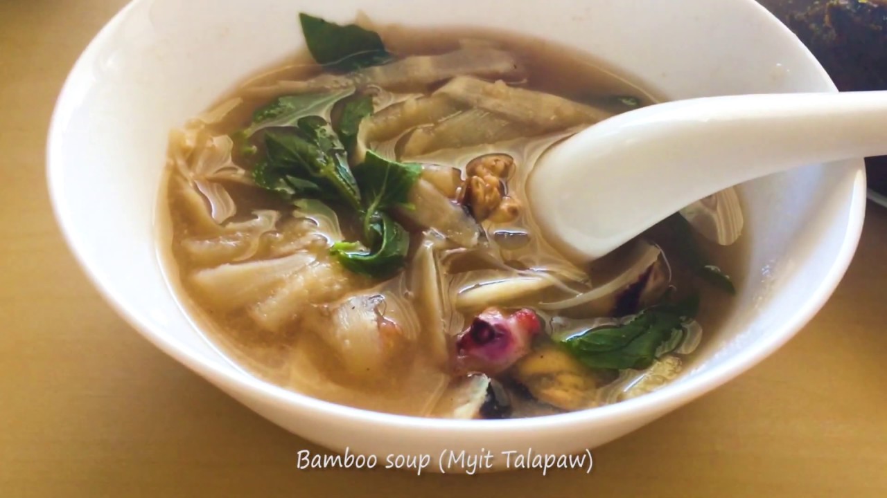 Karen Ethnic Talapaw Soup Bamboo Soup recipe Myit Talapaw YouTube