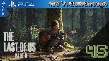 The Last Of Us Part 2 - 100% Walkthrough: Episode 45, On Foot (Survivor, All Collectibles)