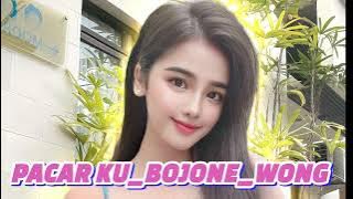 MUSIK DANGDUT - PACAR KU BOJONE WONG