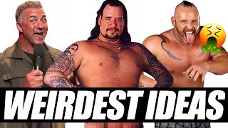 10 Weirdest WWE Ideas