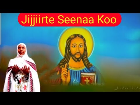 Jijjiirte Seenaa Koo F Ttuu Obsee Alamayyoo Mezmur Bet