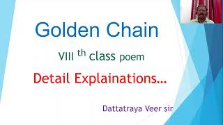 Golden Chain ,VIII th, English Poem, Detail Explainations, Apprications, Margin Questions, Summary,