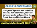 Five years ago Nuri was thrice old as Sonu Ten years later Nuri will be twice as old as Sonu