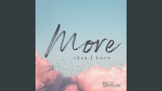 Video thumbnail of "Billy Simpson - More Than I Know"