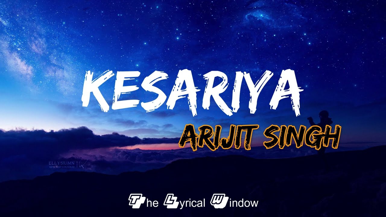 Kesariya (Lyrics) Full Song Brahmastra Arijit Singh YouTube