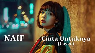 Naif  Cinta Untuknya pop Alternative Cover