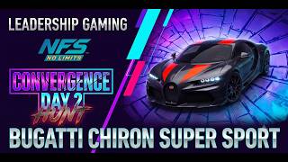 Need For Speed No Limits | Bugatti Chiron Super Sport 300+ | Day 2 Hunt | Leadership Gaming