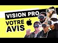 Apple vision pro  ce que vous en pensez vraiment