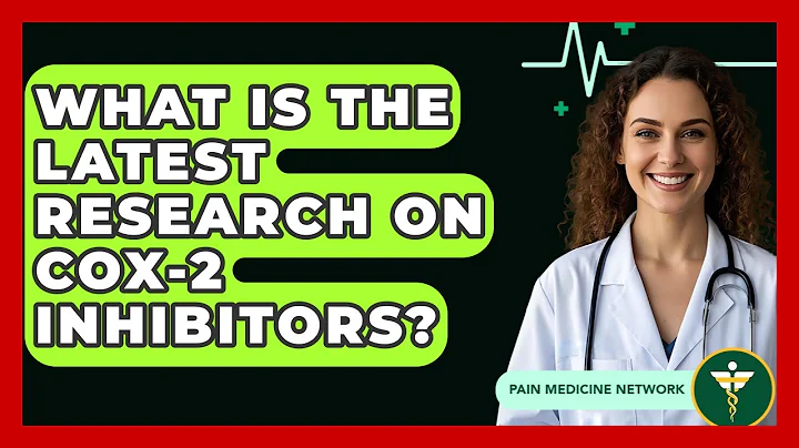 What Is The Latest Research On COX-2 Inhibitors? - Pain Medicine Network