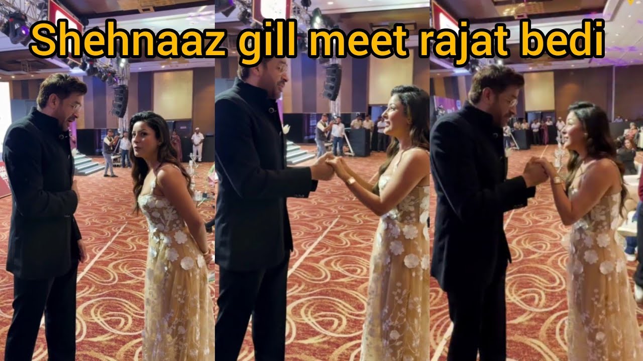 Shehnaaz gill meet rajat bedi dekhye ye video #shehnaazgill