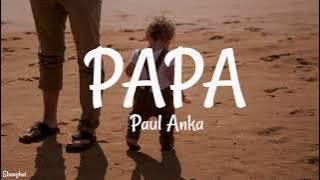 Papa | Paul Anka | Loop Lyrics