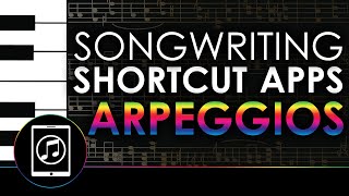 Songwriting Shortcut Apps  Arpeggios