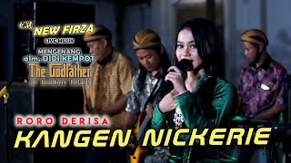 KANGEN NICKERIE (alm. DIDI KEMPOT) RORO DERISA LOVERS OM NEW FIRZA