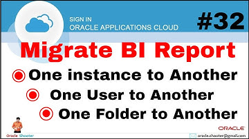 Oracle Fusion 32: Migrate Report from one fusion instance to another