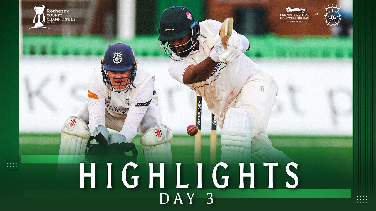 HIGHLIGHTS | Leicestershire vs Hampshire | Day 3 | Rothesay County Championship
