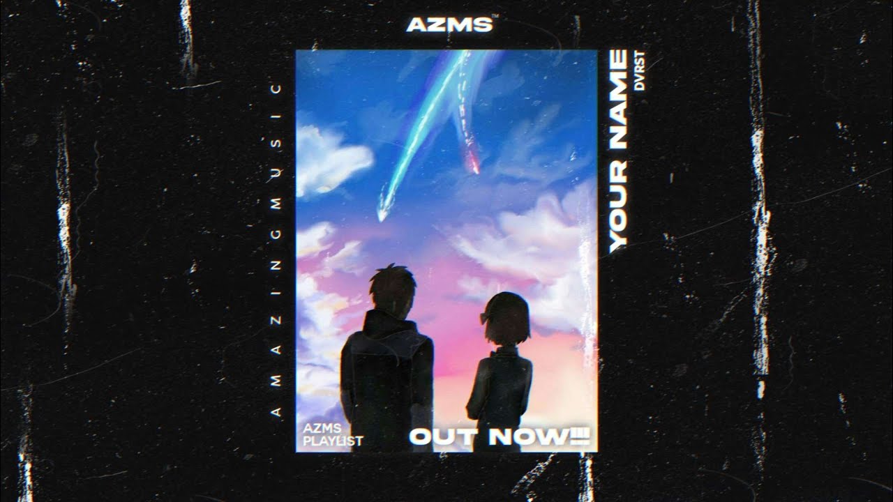 your name.ページ ♫ DVRST - YOUR NAME ♫ - YouTube