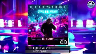 10 -  Celestial Veil (Celestial Pulse | DJ GABY)