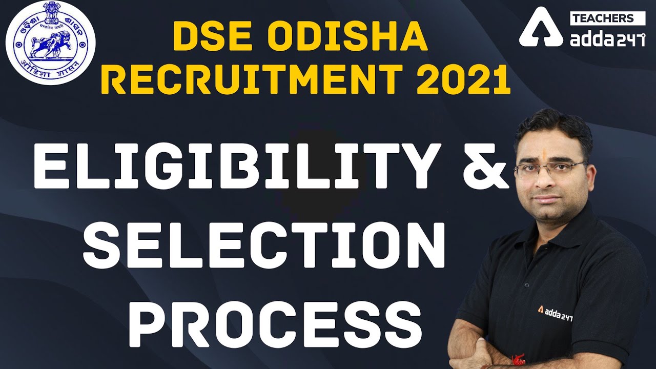 DSE Odisha | DSE Odisha Recruitment 2021 | Eligibility & Selection Process