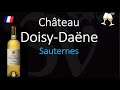 How to Pronounce Château Doisy Daëne? (CORRECTLY) 1855 Sauternes Grand Cru French Wine Pronunciation