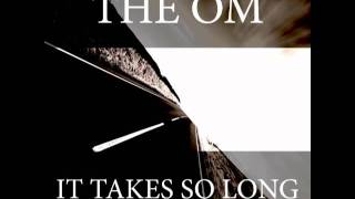 The Om - It takes so long (Oliver Breidenbach Remix)