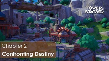 Tower of Fantasy: Chapter 2: Confronting Destiny