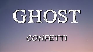 Confetti - Ghost (Lyrics) Resimi