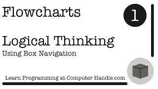 A Level Flowcharts: Logical Thinking using Box Navigation