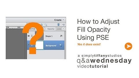 How to Adjust Fill Opacity Using Adobe Photoshop Elements