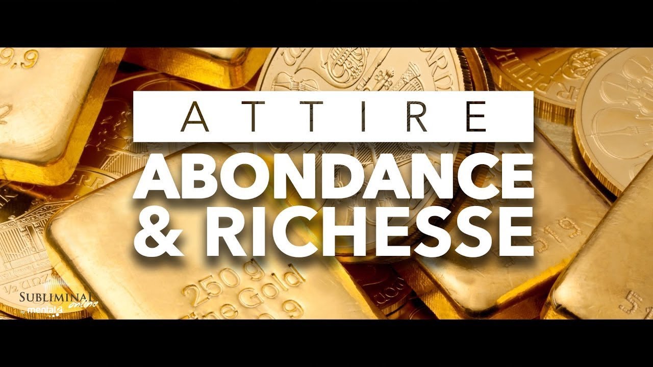 ATTIRANCE D’ABONDANCE ET RICHESSE